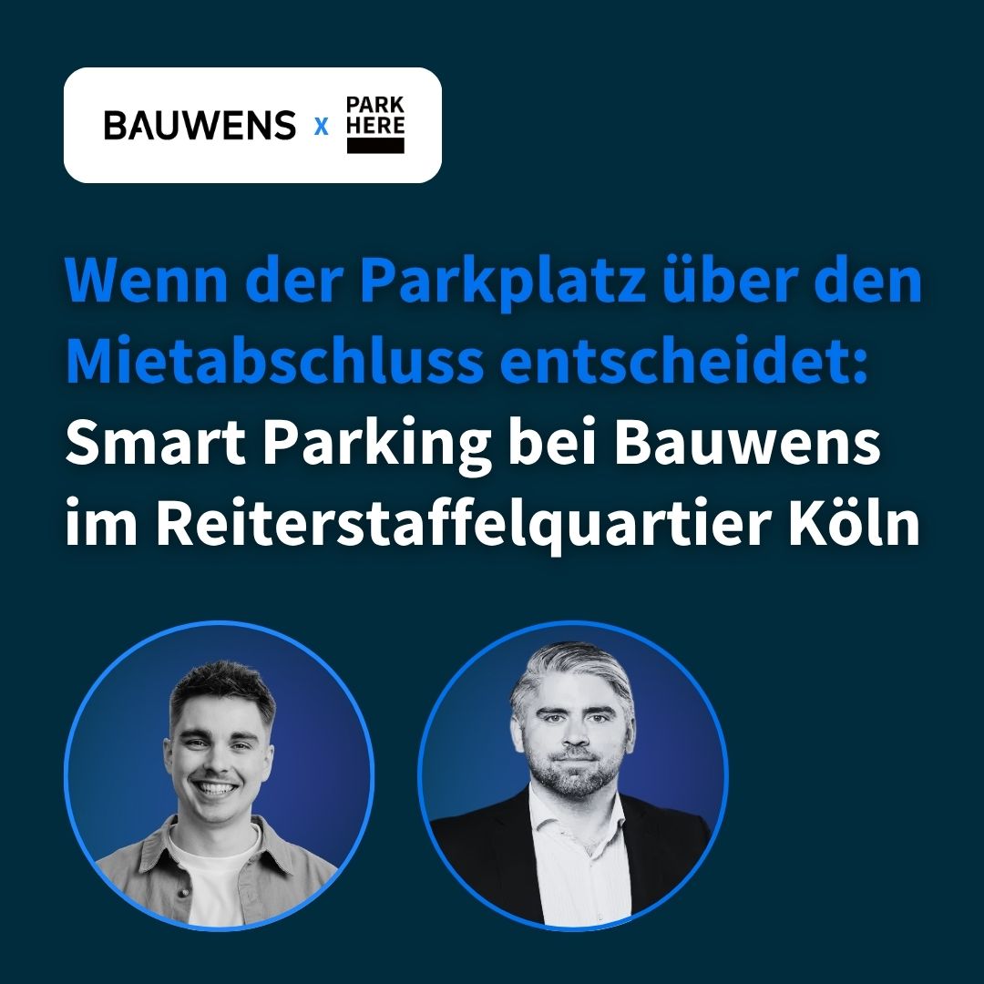 Webinar: When Parking Decides Whether a Lease Is Signed: Smart Parking at Bauwens in Cologne’s Reiterstaffelquartier