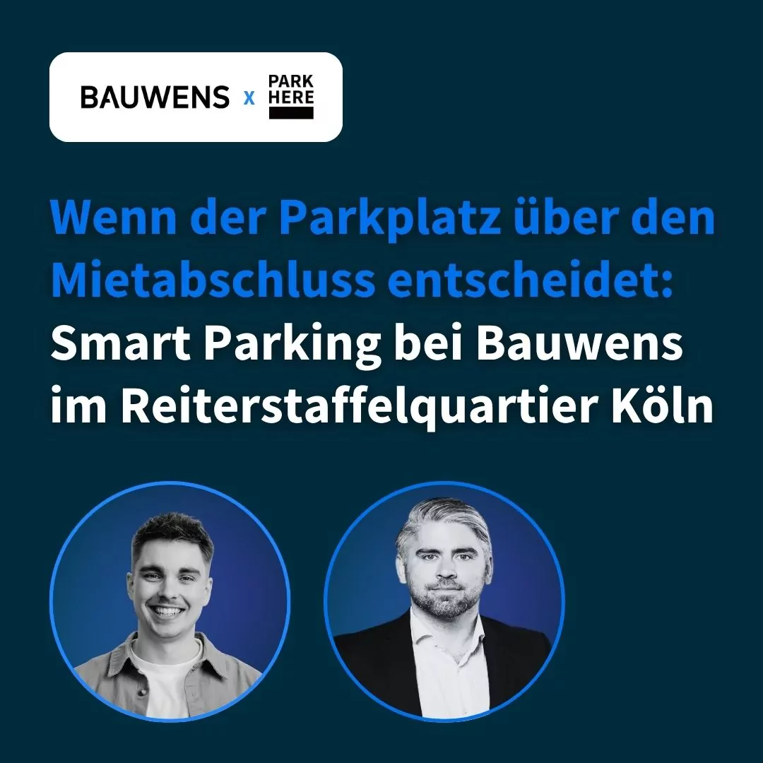Webinar: When a Parking Spot Makes or Breaks a Lease: Smart Parking at Bauwens in Cologne’s Reiterstaffelquartier